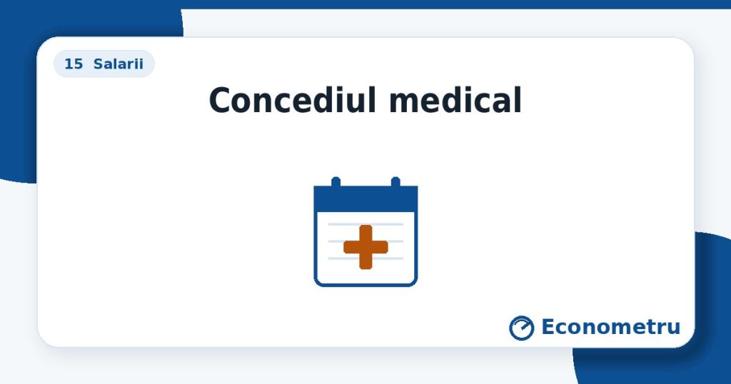 Concediul medical — calendar + cruce medicală.